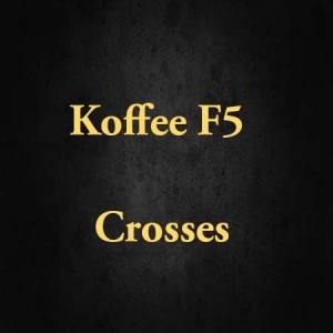 Koffee F5 Crosses